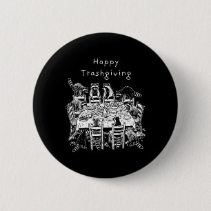 Funny Trendy Raccoon Lover Happy Trashgiving 6 Cm Round Badge