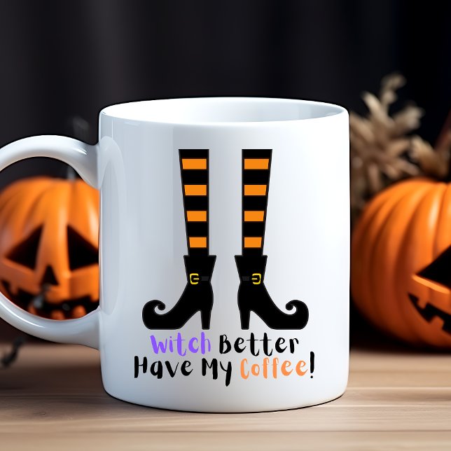 Funny Trendy Witch Better Have My Coffee Halloween Coffee Mug (Creator Uploaded)