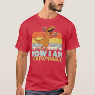 Funny TRex Retro Now I Am Unstoppable T-Shirt