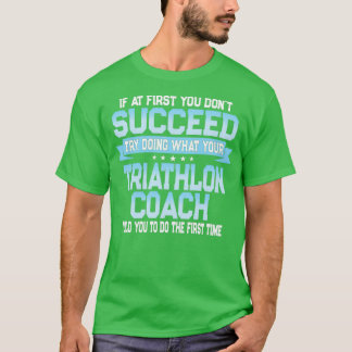 Funny Triathlon Coach Gift T-Shirt