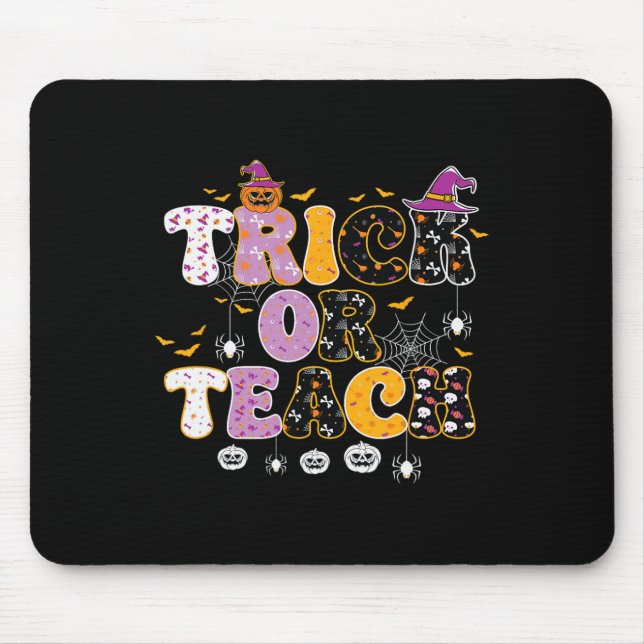 Funny Trick Or Teach Halloween Teacher  Mouse Mat (Front)