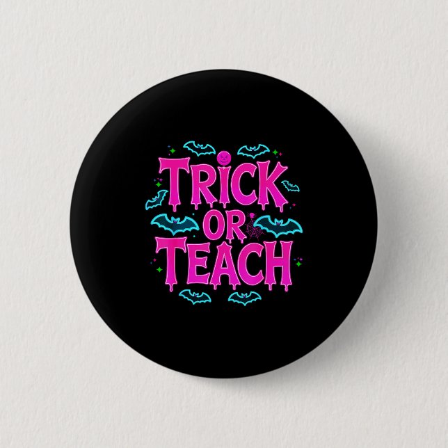 Funny Trick Or Teach Women Teacher Halloween Retro 6 Cm Round Badge (Front)