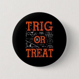 Funny Trig Or Treat Trigonometry Math Teacher Hall 6 Cm Round Badge