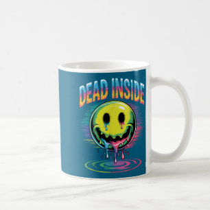 Funny Trippy Dead Inside Quote Sarcasm Meme Gothic Coffee Mug