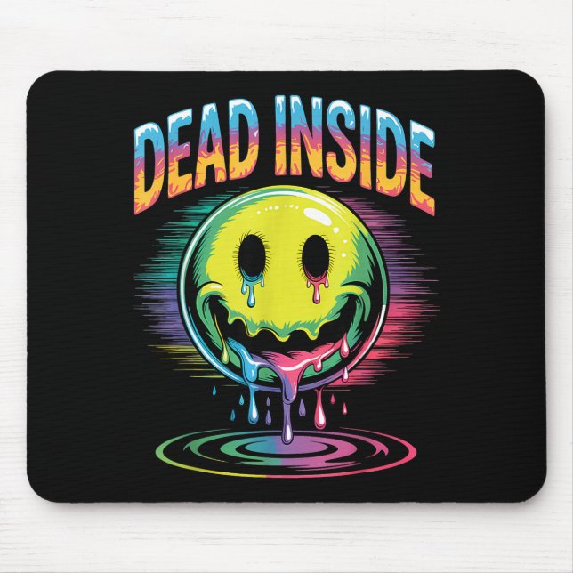 Funny Trippy Dead Inside Quote Sarcasm Meme Gothic Mouse Mat (Front)