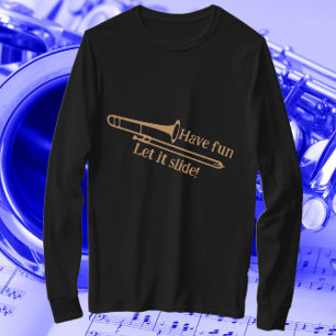 Funny Trombone Musician Gift Have Fun Let it Slide T-Shirt