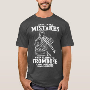 Funny Trombone Quote Music Trombonist T-Shirt