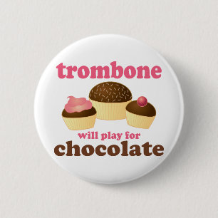 Funny Trombone Will Play for Chocolate 6 Cm Round Badge