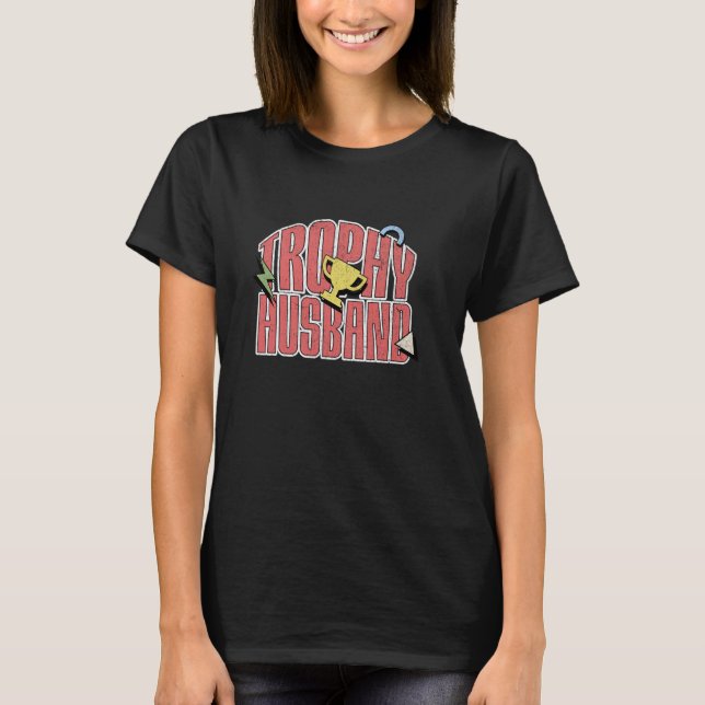 Funny Trophy Husband Design for Men T-Shirt (Front)