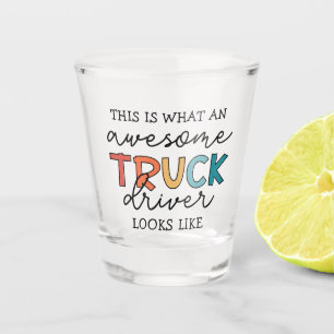 Funny Truck Driver Awesome Tow Truck Driver Shot Glass