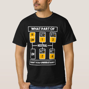 Funny Truck Driver Gift 18 Speed What Don't You Un T-Shirt