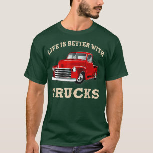 Funny Truck Driver Life Is Better With Trucks Pick T-Shirt