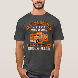 Funny Truck Driver Quote Gift Semi Big Rig T-Shirt