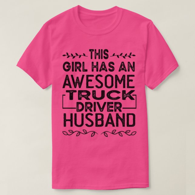 funny truck driver Truck Driver lover Trucker ruck T-Shirt (Design Front)