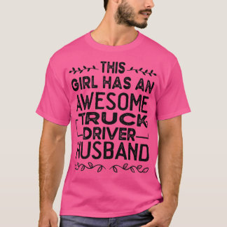 funny truck driver Truck Driver lover Trucker ruck T-Shirt