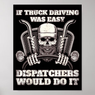 Funny truck driving trucker life semi-trailer big poster