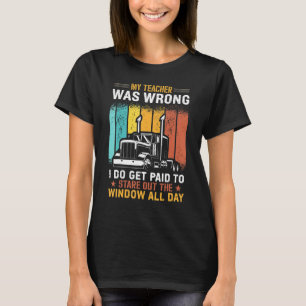 Funny Trucker Design Semi Truck Driver Lover For M T-Shirt
