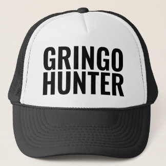 Funny Trucker Hat: "GRINGO HUNTER" Trucker Hat