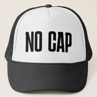 Funny Trucker Hat: "NO CAP" Trucker Hat