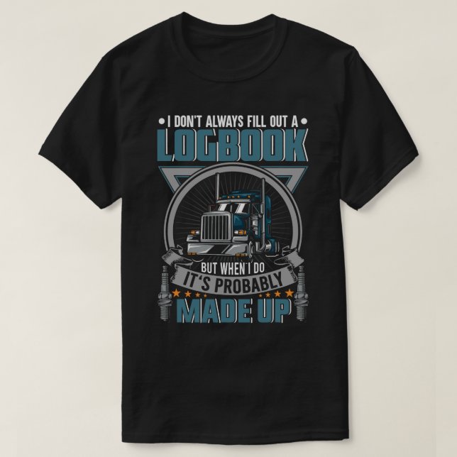 Funny Trucker Logbook Truck Driving On The Road Tr T-Shirt (Design Front)