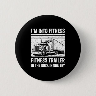 Funny Trucker Pun Fitness Whole Trailer In The Doc 6 Cm Round Badge