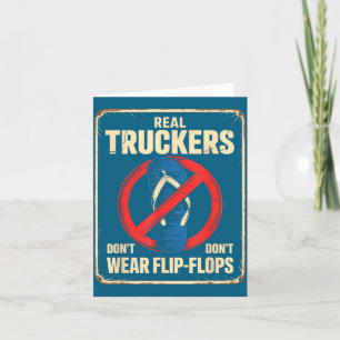Funny Trucker Saying No Flip Flops Driver Pride Wo Card