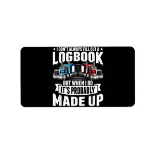Funny Trucker Trucking Humour Tractor Trailer Truc Label
