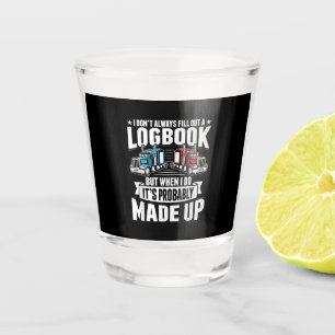 Funny Trucker Trucking Humour Tractor Trailer Truc Shot Glass