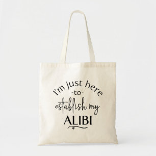 Funny True Crime Alibi Tote