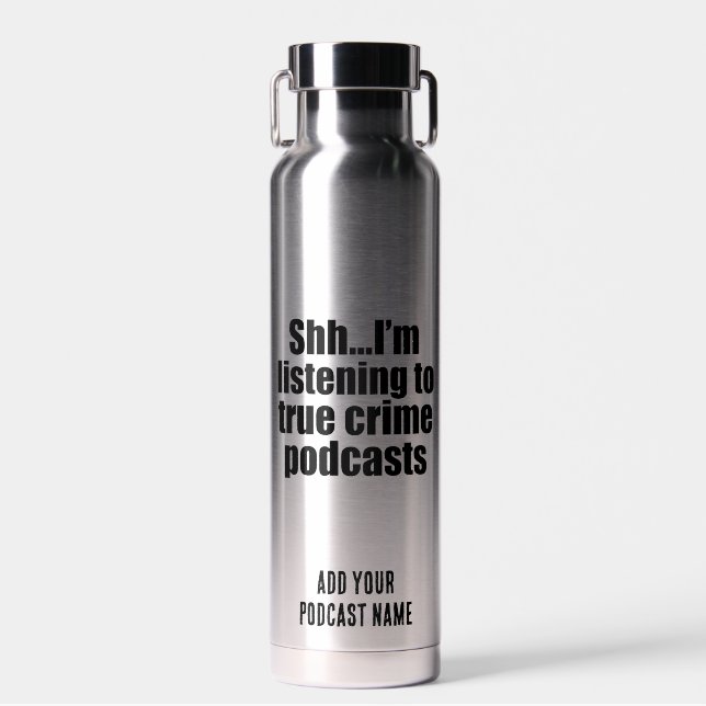 Funny True Crime Podcast Fan Custom Water Bottle (Front)
