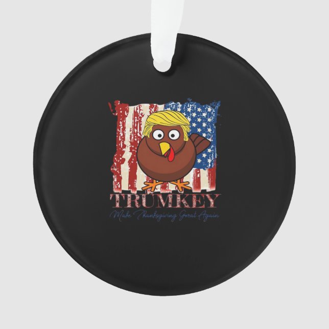Funny Trumkey Make Thanksgiving Great Again Ornament (Front)