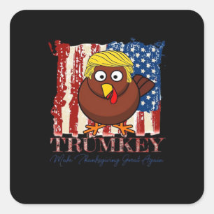 Funny Trumkey Make Thanksgiving Great Again Square Sticker