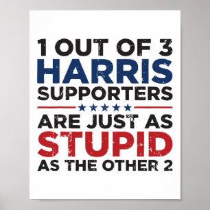 Funny Trump 1 Out Of 3 Kamala Harris Supporters  Poster
