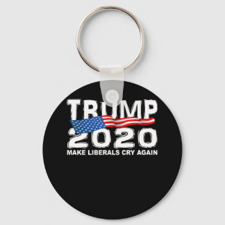Funny TRUMP 2020 Make Liberals Cry Again Key Ring