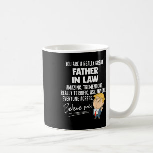 Funny Trump 2020 Really Great Father In Law Gift  Coffee Mug