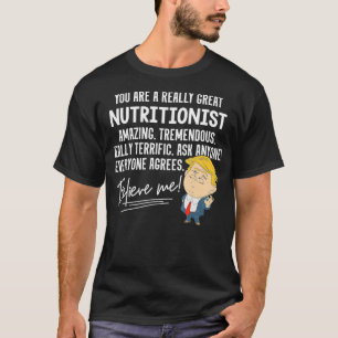 Funny Trump 2020 Really Great Nutritionist Gift Sh T-Shirt