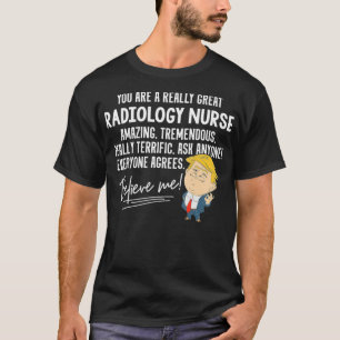 Funny Trump 2020 Really Great Radiology Nurse Gift T-Shirt