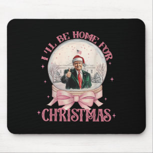 Funny Trump 2024 Ill Be Home Christmas Santa Xmas  Mouse Mat