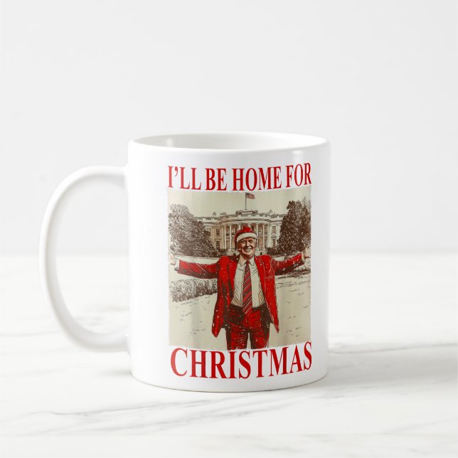 Funny Trump 2024 I'll Be Home For Christmas Coffee Mug (Left)