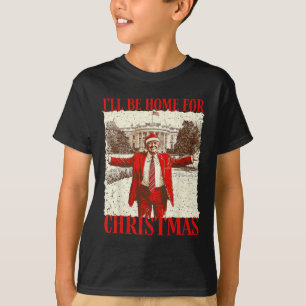 Funny Trump 2024 I'll Be Home For Christmas White  T-Shirt