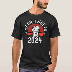 Funny Trump 2024 Mean Tweets Election 4th Of July  T-Shirt