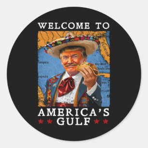 Funny Trump 2025 Mexico Taco Welcome To America's Classic Round Sticker