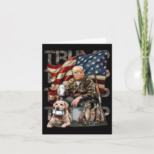 Funny Trump 45 47 Hunting Beer Ducks Us Flag Camo Card