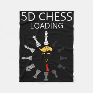 Funny Trump 5d Chess Loading Sarcastic Political H Fleece Blanket