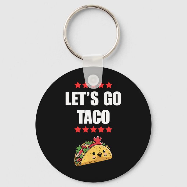 Funny Trump Always Chickens Out Meme Let's Go Taco Key Ring (Front)