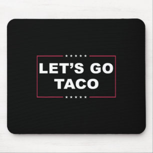 Funny Trump Always Chickens Out Meme Let's Go Taco Mouse Mat