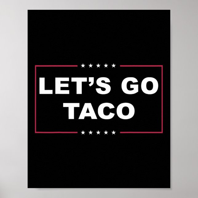 Funny Trump Always Chickens Out Meme Let's Go Taco Poster (Front)