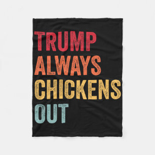 Funny Trump Always Chickens Out Taco Trump Chicken Fleece Blanket