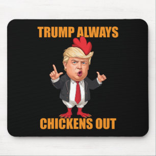 Funny Trump Always Chickens Out Taco Trump Chicken Mouse Mat