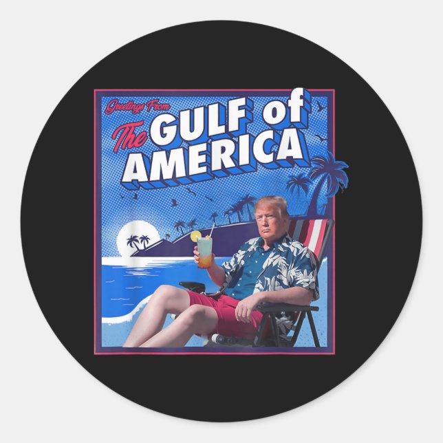 Funny Trump Americas Gulf Mexico President Trump P Classic Round Sticker (Front)